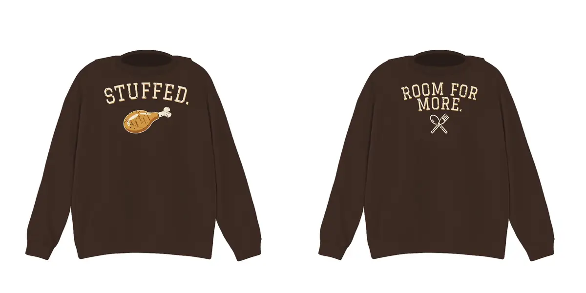 Matching couple crewnecks in dark chocolate: STUFFED. and ROOM FOR MORE.