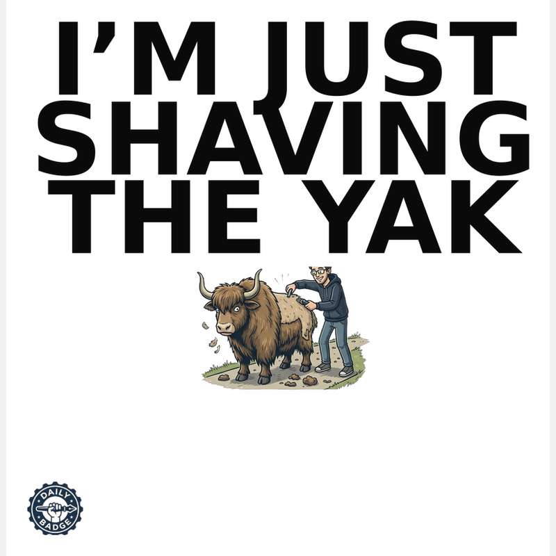 I'm Just Shaving the Yak design preview